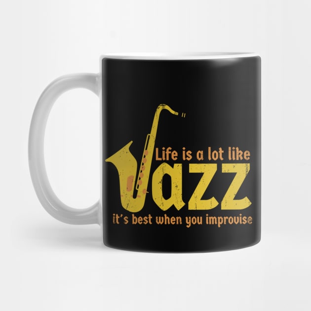 Life is a lot like jazz - it's best when you improvise by SUMAMARU